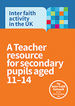 Inter Faith Activity in the UK: a teacher resource for secondary pupils aged 11-14